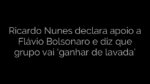 ​Ricardo Nunes declara apoio a Flávio Bolsonaro e diz que grupo vai ‘ganhar de lavada’ 